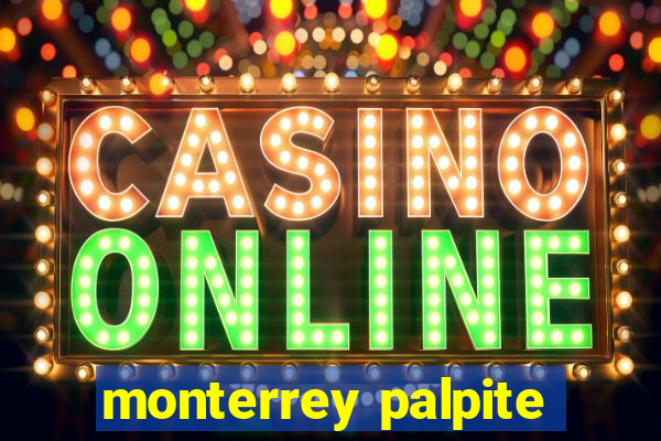 monterrey palpite